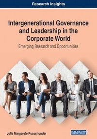 bokomslag Intergenerational Governance and Leadership in the Corporate World: Emerging Research and Opportunities