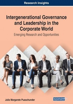 bokomslag Intergenerational Governance and Leadership in the Corporate World: Emerging Research and Opportunities