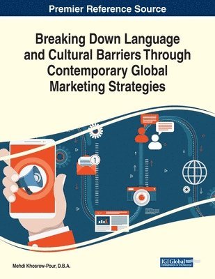 Breaking Down Language and Cultural Barriers Through Contemporary Global Marketing Strategies 1