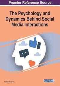 bokomslag The Psychology and Dynamics Behind Social Media Interactions
