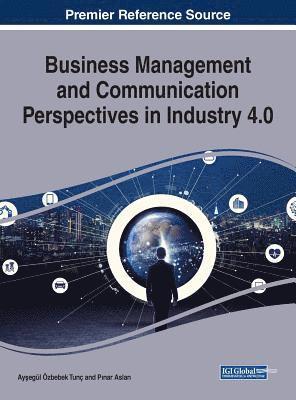 Business Management and Communication Perspectives in Industry 4.0 1