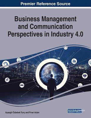 Business Management and Communication Perspectives in Industry 4.0 1