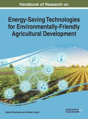 Handbook of Research on Energy-Saving Technologies for Environmentally-Friendly Agricultural Development 1