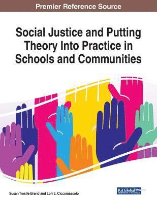 bokomslag Social Justice and Putting Theory Into Practice in Schools and Communities