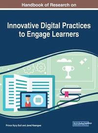 bokomslag Handbook of Research on Innovative Digital Practices to Engage Learners