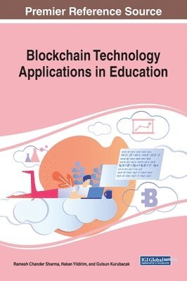 Ramesh C. Sharma, Hakan Yildirim, Gulsun Kurubacak - Blockchain Technology Applications in Education, Inbunden