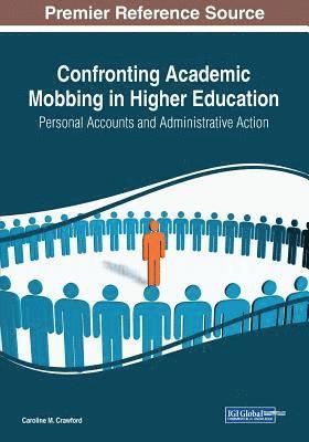 Caroline M. Crawford - Confronting Academic Mobbing in Higher Education: Personal Accounts and Administrative Action, Häftad