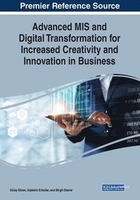 bokomslag Advanced MIS and Digital Transformation for Increased Creativity and Innovation in Business