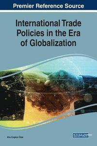 bokomslag International Trade Policies in the Era of Globalization