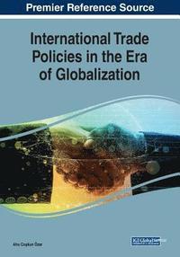 bokomslag International Trade Policies in the Era of Globalization