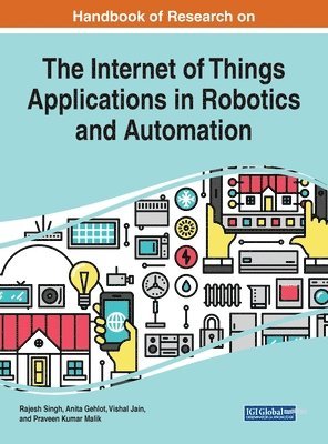 bokomslag Handbook of Research on the Internet of Things Applications in Robotics and Automation