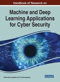 bokomslag Handbook of Research on Machine and Deep Learning Applications for Cyber Security