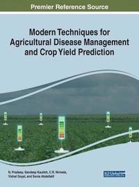 bokomslag Modern Techniques for Agricultural Disease Management and Crop Yield Prediction