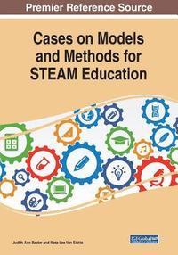 bokomslag Cases on Models and Methods for STEAM Education