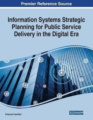 Emanuel Camilleri - Information Systems Strategic Planning for Public Service Delivery in the Digital Era, Häftad