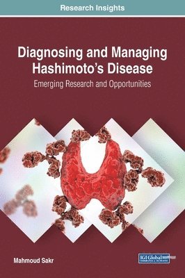 bokomslag Diagnosing and Managing Hashimoto's Disease: Emerging Research and Opportunities