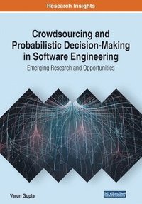 bokomslag Crowdsourcing and Probabilistic Decision-Making in Software Engineering