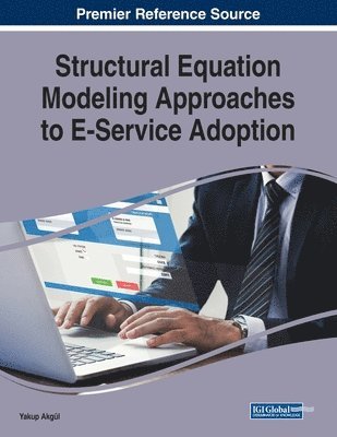 Structural Equation Modeling Approaches to E-Service Adoption 1