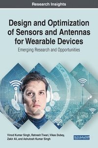 bokomslag Design and Optimization of Sensors and Antennas for Wearable Devices