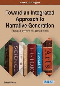 bokomslag Toward an Integrated Approach to Narrative Generation
