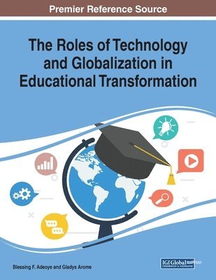 bokomslag The Roles of Technology and Globalization in Educational Transformation