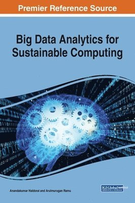 Anandakumar Haldorai, Arulmurugan Ramu - Big Data Analytics for Sustainable Computing, Inbunden