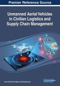 bokomslag Unmanned Aerial Vehicles in Civilian Logistics and Supply Chain Management