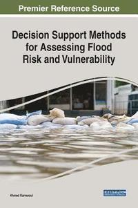 bokomslag Decision Support Methods for Assessing Flood Risk and Vulnerability