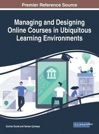 bokomslag Managing and Designing Online Courses in Ubiquitous Learning Environments