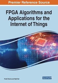 bokomslag FPGA Algorithms and Applications for the Internet of Things