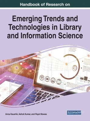 Handbook of Research on Emerging Trends and Technologies in Library and Information Science 1