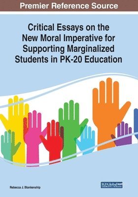 bokomslag Critical Essays on the New Moral Imperative for Supporting Marginalized Students in PK-20 Education