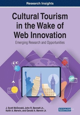 bokomslag Cultural Tourism in the Wake of Web Innovation: Emerging Research and Opportunities