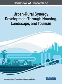 bokomslag Urban-Rural Synergy Development Through Housing, Landscape, and Tourism