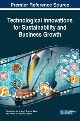 bokomslag Handbook of Research on Technological Innovations for Sustainability and Business Growth