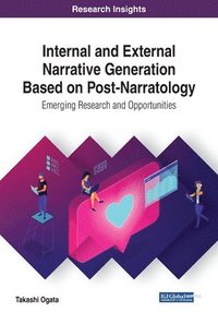 bokomslag Internal and External Narrative Generation Based on Post-Narratology