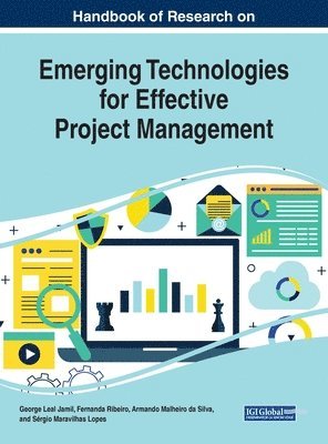 George Leal Jamil, Fernanda Ribeiro, Armando Malheiro Silva, Sérgio Maravilhas Lopes - Handbook of Research on Emerging Technologies for Effective Project Management, Inbunden