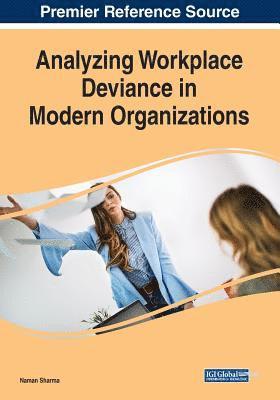 Naman Sharma - Analyzing Workplace Deviance in Modern Organizations, Häftad
