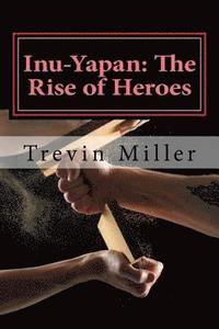 bokomslag Inu-Yapan: The Rise of Heroes