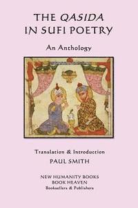 The Qasida in Sufi Poetry: An Anthology 1