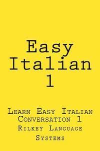 bokomslag Easy Italian 1: Learn Easy Italian Conversation 1