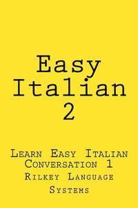 bokomslag Easy Italian 2: Learn Easy Italian Conversation 1