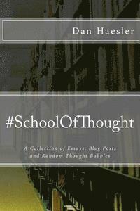 bokomslag #SchoolOfThought: A Collection of Essays, Blog Posts and Random Thought Bubbles