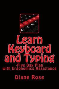 bokomslag Learn Keyboard and Typing: Five-Day Plan with Ergonomics Assistance