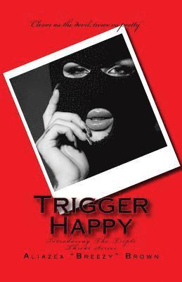 Trigger Happy 1