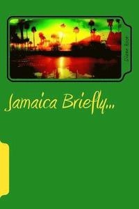 bokomslag Jamaica Briefly...