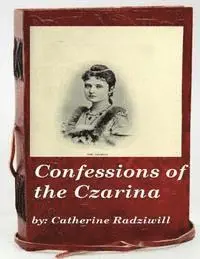 Catherine Radziwill - Confessions of the Czarina, Häftad. Tillgänglighet: Lägg i varukorg
