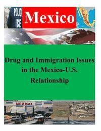 bokomslag Drug and Immigration Issues in the Mexico-U.S. Relationship