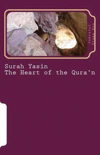 bokomslag Surah Yasin - The Heart of the Qura'n: Arabic and English Language with English Translation