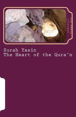 Surah Yasin - The Heart of the Qura'n: Arabic and English Language with English Translation 1